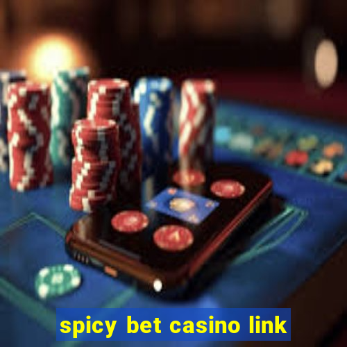 spicy bet casino link